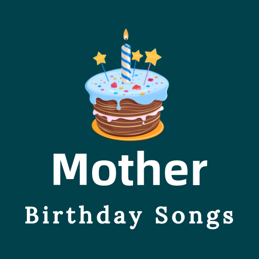 Mother Birthday Songs