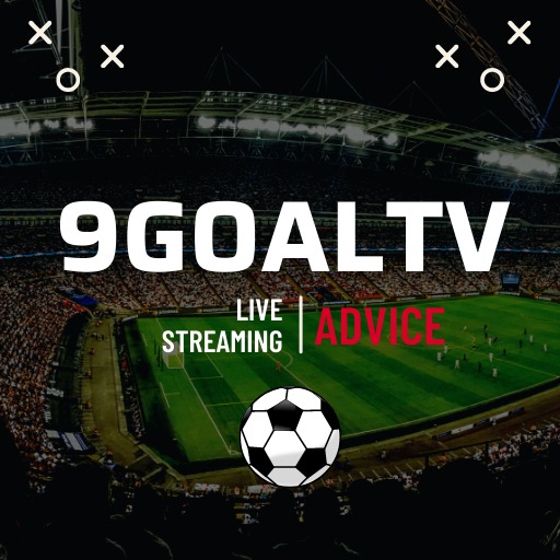 9GoalTV Live Streaming Advice