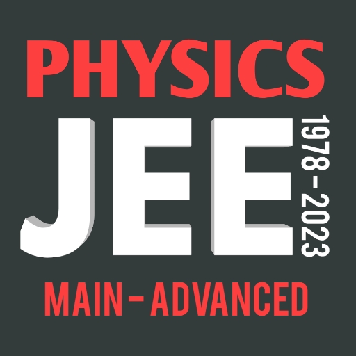 PHYSICS - JEE PAST YEAR PAPERS