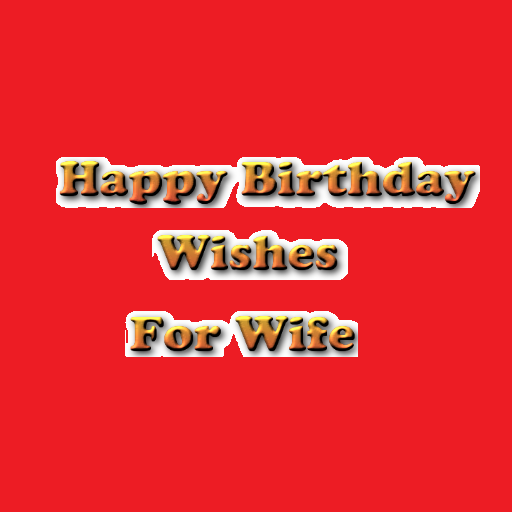 Happy Birthday Wishes For Wife