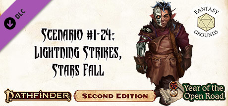 Fantasy Grounds - Pathfinder 2 RPG - Pathfinder Society Scenario #1-24: Lightning Strikes, Stars Fal