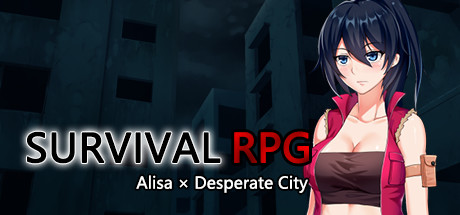Survival RPG Alisa x Desperate City