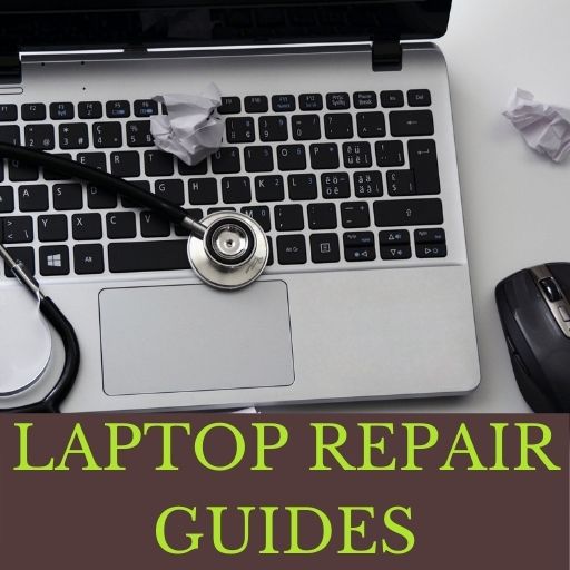 LAPTOP REPAIR GUIDE VIDEOS