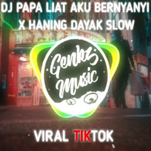 Dj Tiktok Terbaru 2021 Papa Liat Aku Bernyanyi