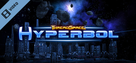 ThreadSpace: Hyperbol Trailer