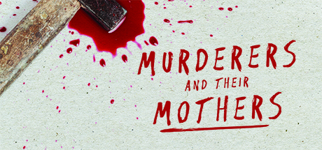 Murderers and their Mothers