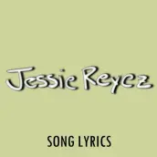 Jessie Reyez Lyrics