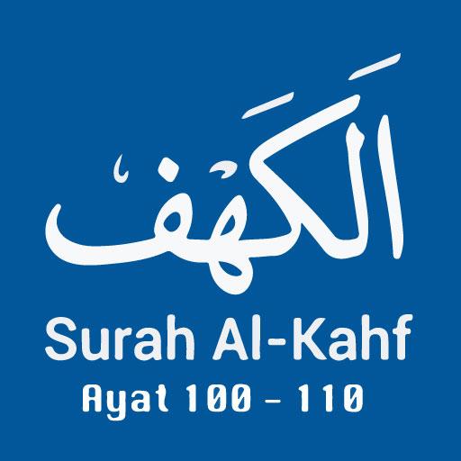 Al Kahfi Ayat 100-110