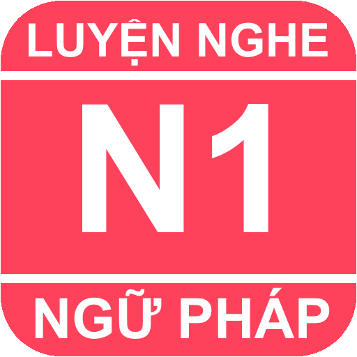 JLPT N1 Luyện Nghe Ngữ Pháp