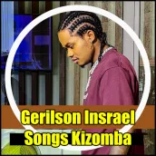 Gerilson Insrael Songs Kizomba