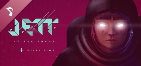 JETT: The Far Shore + Given Time Soundtrack