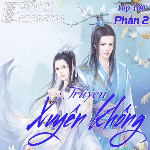 Truyện Xuyên Không Top 100 Phầ