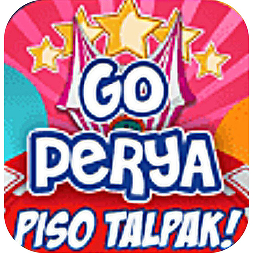 Perya - Go Perya (Piso Talpak)