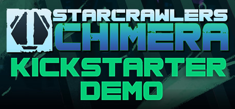 StarCrawlers Chimera Playtest
