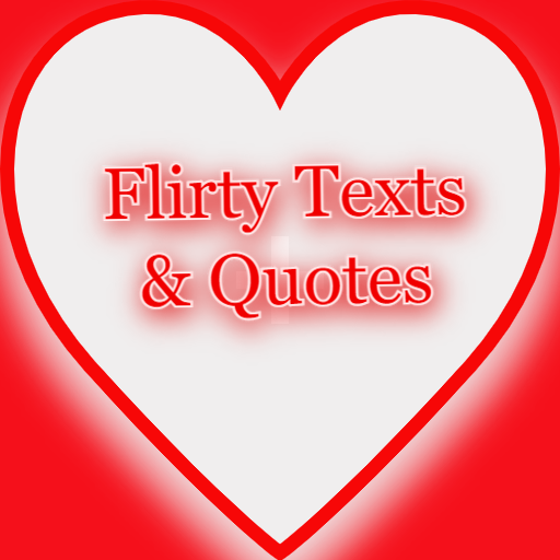 Flirty Texts and Quotes