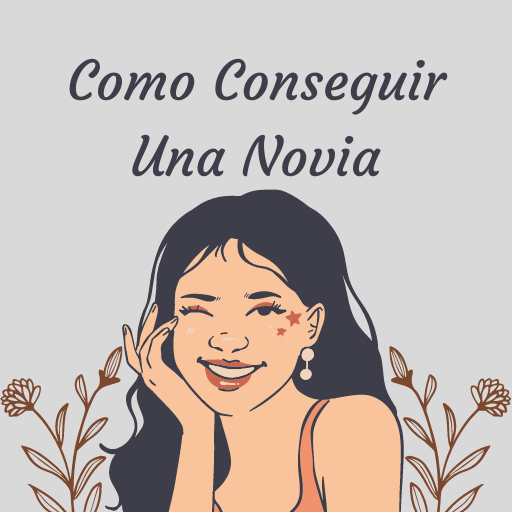 Como Conseguir Una Novia