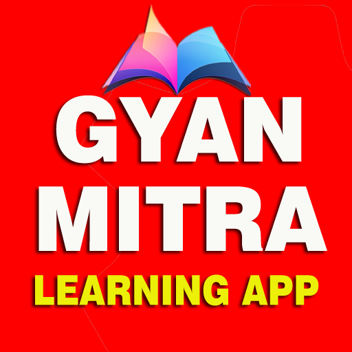 GYAN MITRA : Learning App