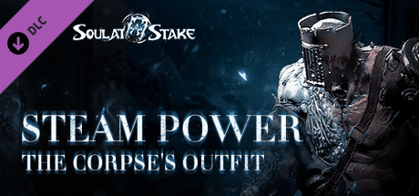 灵魂筹码 - 凶尸蒸汽动力套装 Soul at Stake - Steam Power The Corpse's Outfit