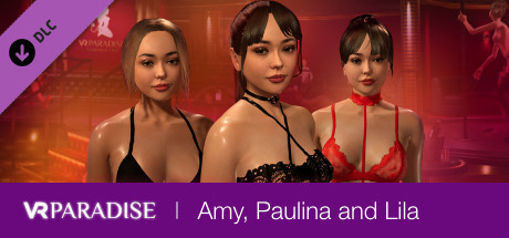 VR Paradise - Strippers pack : Emy, Paulina and Lila