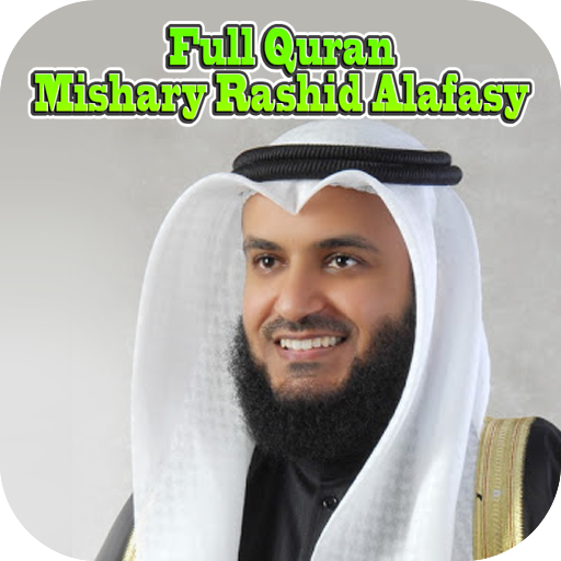 Full Quran Mishary Rashid Alafasy