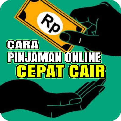 Cara Pinjam Uang Cepat Cair