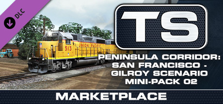 TS Marketplace: Peninsula Corridor: San Francisco - Gilroy Scenario Mini-Pack 02 Add-On
