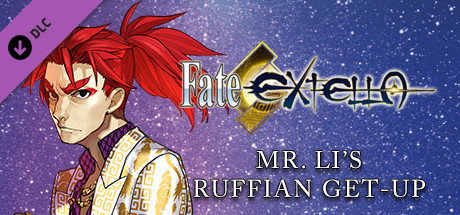 Fate/EXTELLA - Mr. Li's Ruffian Get-Up