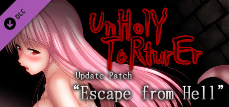UnHolY ToRturEr Update patch "Escape from hell"