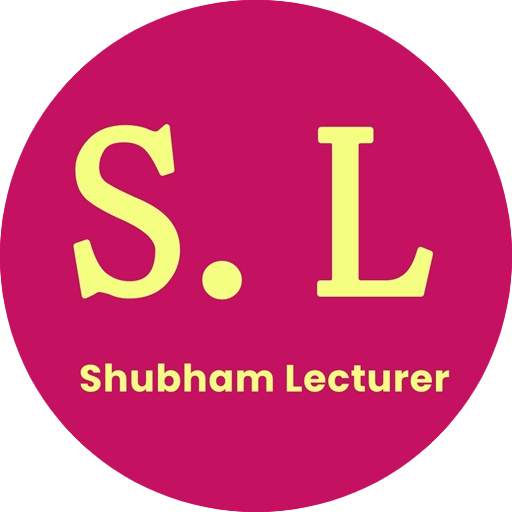 Shubham Lecturer Class 12th