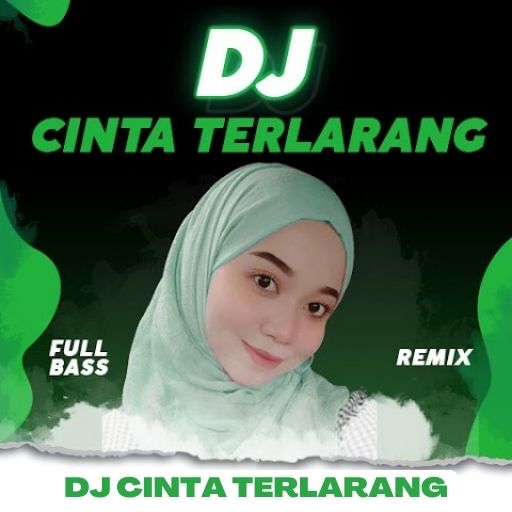 Lagu Dj Remix Cinta Terlarang