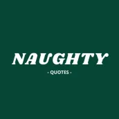 Naughty Sayings and Quotes