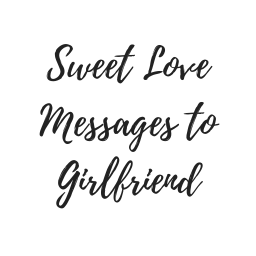 Love Messages for Girlfriend