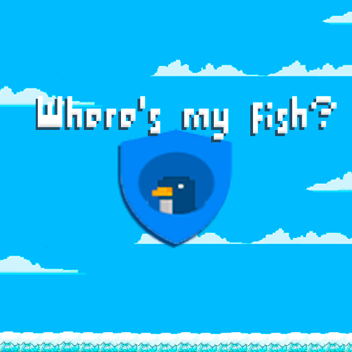 Where is my Fish?
