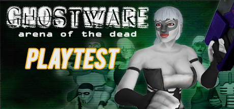 GHOSTWARE: Arena of the Dead Playtest
