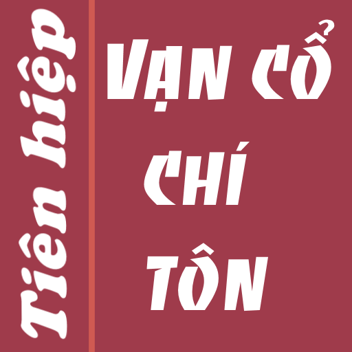 Vạn cổ chí tôn - tiên hiệp