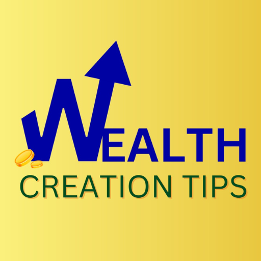 WEALTH CREATION TIPS