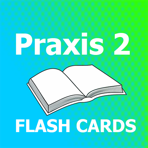Praxis 2 Flashcards 2022 Ed
