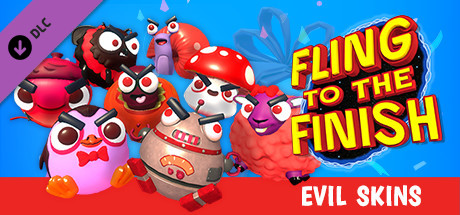 Fling to the Finish - Evil Skins