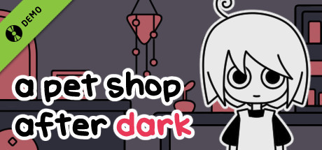 a pet shop after dark Demo
