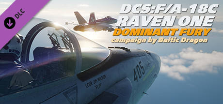 DCS: F/A-18C Raven One: Dominant Fury campaign by Baltic Dragon