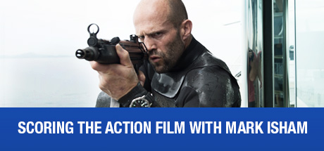 Mechanic Resurrection: Scoring the Action Film with Mark Isham