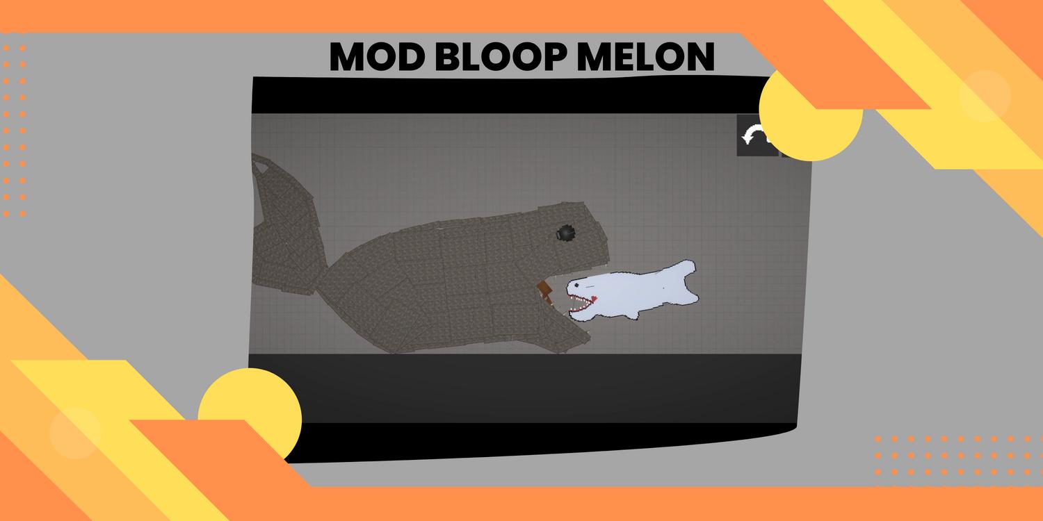 Скачать Bloop mod melon playground на ПК | Официальный представитель  GameLoop