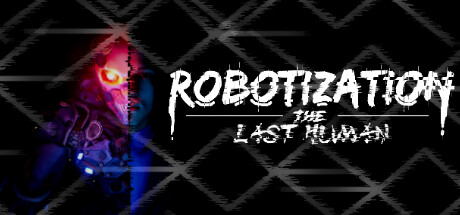 Robotization: The Last Human