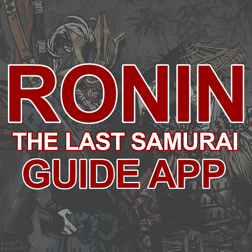 Ronin Game Guide: The Last Samurai