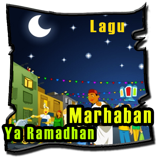 Lagu Marhaban Ya Ramadhan