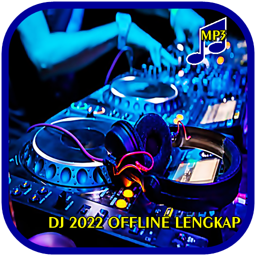 DJ 2022 Offline Lengkap