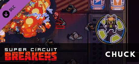 SUPER CIRCUIT BREAKERS - CHUCK