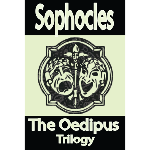 The Oedipus Trilogy, by Sophoc