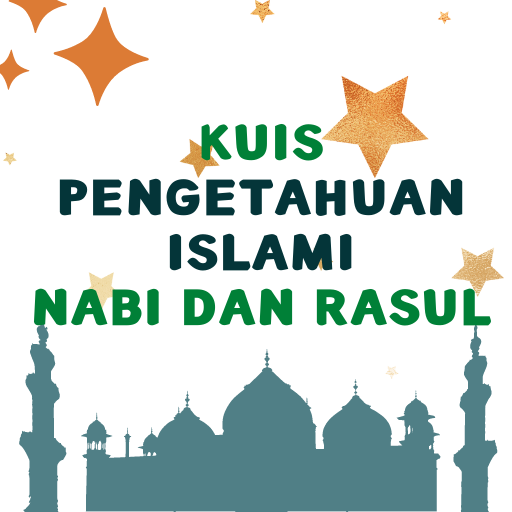 Kuis Islami Pengetahuan Nabi dan Rasul