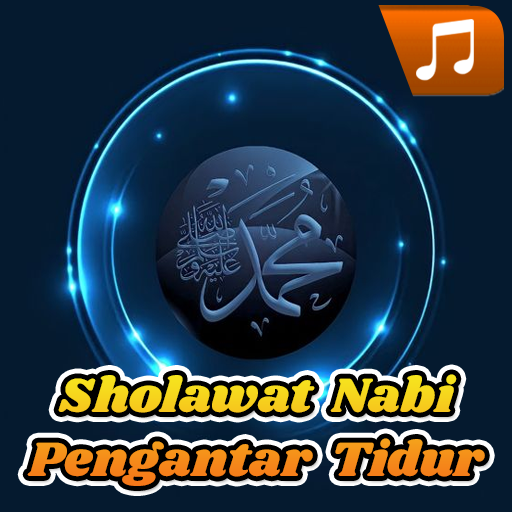Sholawat Nabi Pengantar Tidur